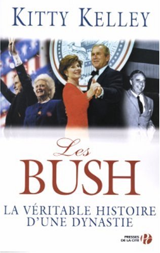 9782258059474: Les Bush: La vritable histoire d'une dynastie