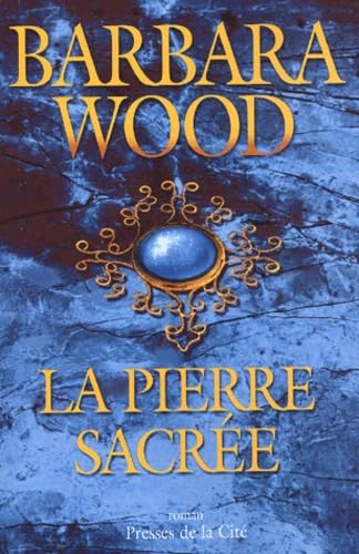 La Pierre sacrÃ©e (9782258059603) by Wood, Barbara; Malfait, Marie-Pierre