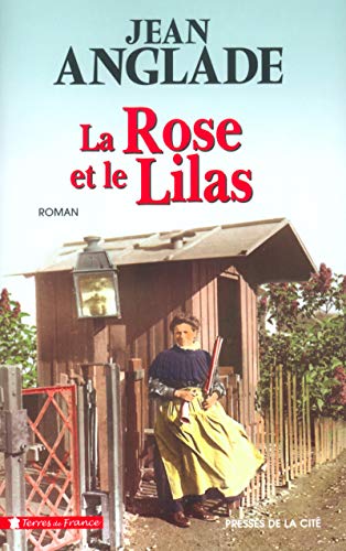 LA ROSE ET LE LILAS - ANGLADE Jean