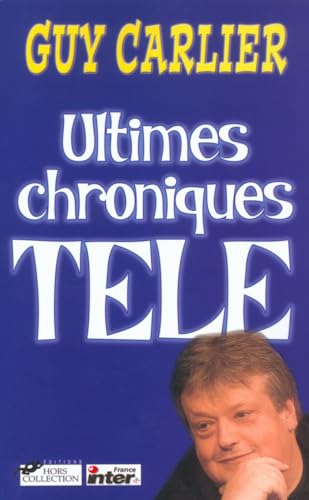 Beispielbild fr Ultimes chroniques Tele zum Verkauf von Librairie Th  la page