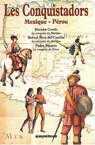 Imagen de archivo de Les Conquistadors : Mexique-prou a la venta por RECYCLIVRE