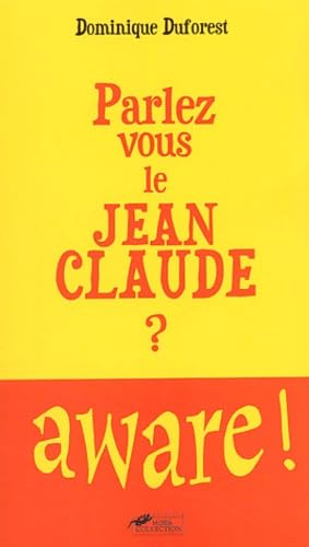 Beispielbild fr Parlez-vous le Jean-Claude ? zum Verkauf von Ammareal