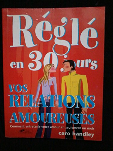 Stock image for Rgle en 30 jours : Vos relations amoureuses for sale by Ammareal