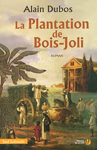 Stock image for La Plantation de Bois-Joli for sale by Ammareal