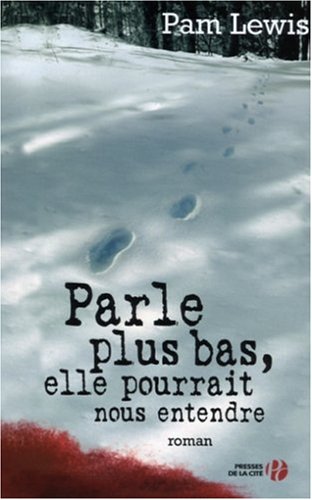 Imagen de archivo de Parle plus bas, elle pourrait nous entendre a la venta por Ammareal