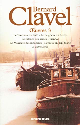 9782258063938: Bernard Clavel oeuvres 3