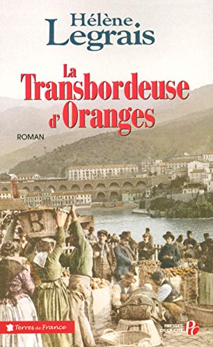 Beispielbild fr La Transbordeuse d'oranges zum Verkauf von Ammareal