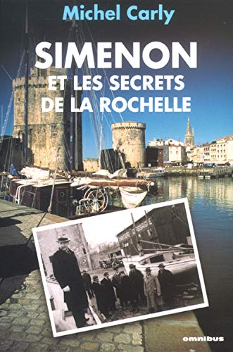 Beispielbild fr Simenon et les secrets de La Rochelle (Carnets Omnibus) zum Verkauf von Librairie l'Aspidistra