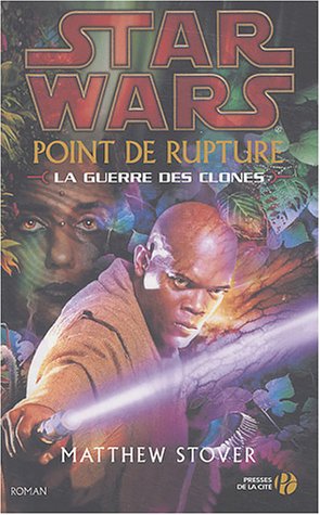 9782258064539: Point de rupture : Star Wars, la guerre des clones