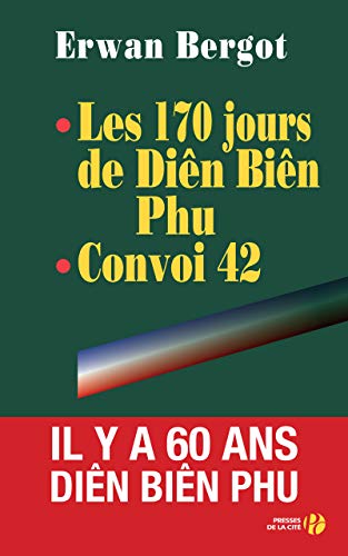 9782258064584: Les 170 jours de Din Bin Phu - Convoi 42