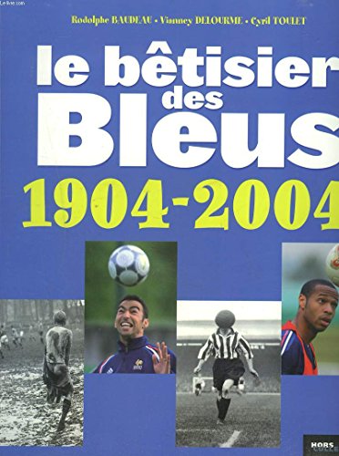 Beispielbild fr Btisier des bleus 1904-2004 zum Verkauf von Ammareal