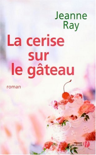 9782258065420: La cerise sur le gteau