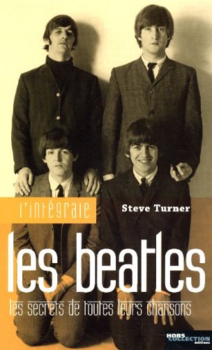 9782258065857: L'intgrale Beatles : Les secrets de toutes leurs chansons