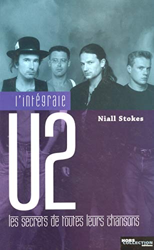 9782258065871: L'intgrale U2: Les secrets de toutes leurs chansons