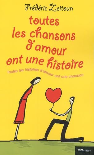 Beispielbild fr Toutes les chansons d'amour ont une histoire zum Verkauf von Ammareal