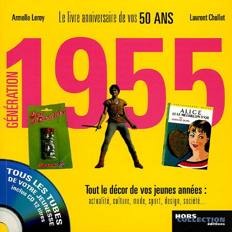 Beispielbild fr Gnration 1955: Le livre anniversaire de vos 50 ans (1CD audio) zum Verkauf von medimops