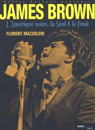 Stock image for James Brown, l'Amrique noire, la Soul et le Funk for sale by medimops