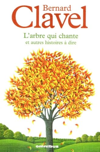 Beispielbild fr L'arbre Qui Chante Et Autres Histoires  Dire : Avec Trois Histoires Indites zum Verkauf von RECYCLIVRE