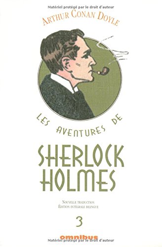 Beispielbild fr Les aventures de Sherlock Holmes, Tome 3 : La valle de la peur ; Son dernier coup d'archet ; Les archives de Sherlock Holmes : Edition bilingue franais-anglais zum Verkauf von medimops