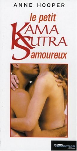 Stock image for Le petit Kama Sutra amoureux for sale by Ammareal