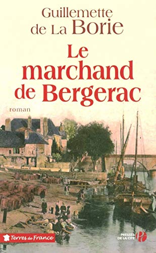 Imagen de archivo de Le marchand de Bergerac (Terres de France) (French Edition) a la venta por HPB-Red