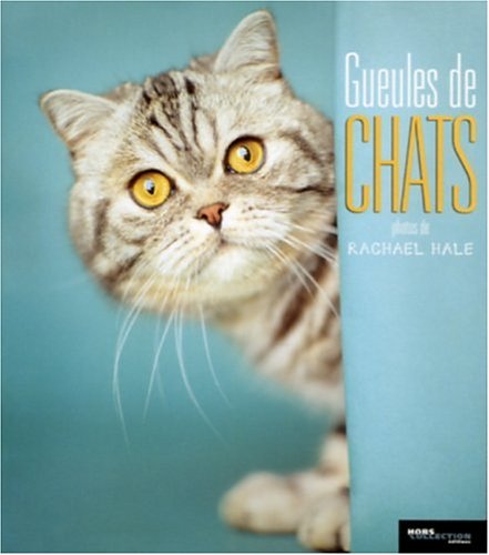 Stock image for Gueules de chats (Ancien prix Editeur: 13 Euros ) for sale by Librairie Th  la page