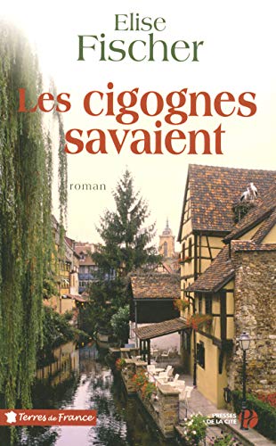 Stock image for Les Cigognes savaient FISCHER, Elise for sale by LIVREAUTRESORSAS