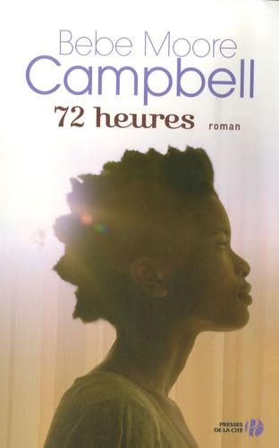 72 Heures (9782258070592) by Bebe Moore Campbell