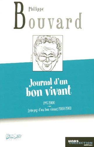 9782258071087: Journal d'un bon vivant: Journal 1977- 2000 suivi de Auto-psy d'un bon vivant Journal 2002 - 2003