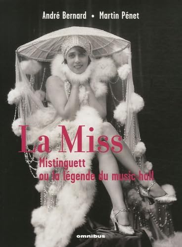 9782258072732: La Miss: Mistinguett ou la lgende du music-hall