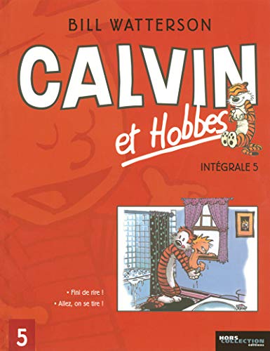 Imagen de archivo de Calvin et Hobbes Intgrale, Tome 5 : Fini de rire ! Allez, on se tire ! a la venta por Revaluation Books