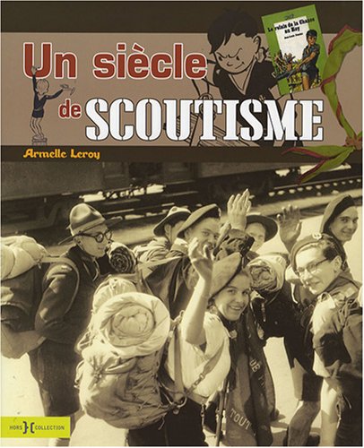 Beispielbild fr Un sicle de scoutisme zum Verkauf von medimops