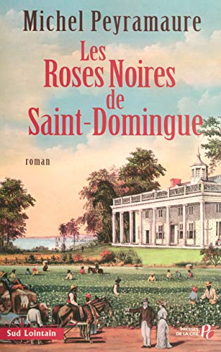 Beispielbild fr Les roses noires de Saint-Domingue zum Verkauf von Ammareal