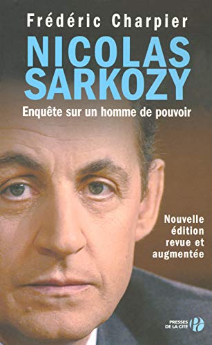 Stock image for Nicolas Sarkozy : Enqute Sur Un Homme De Pouvoir for sale by RECYCLIVRE