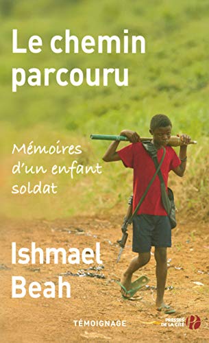 Beispielbild fr Le chemin parcouru : Mmoires d'un enfant soldat zum Verkauf von medimops