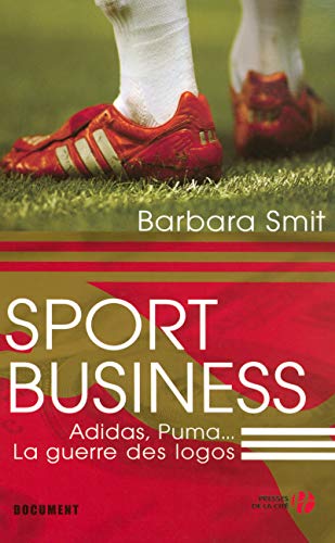 Beispielbild fr Sport Business : Adidas, Puma. La guerre des logos zum Verkauf von Ammareal
