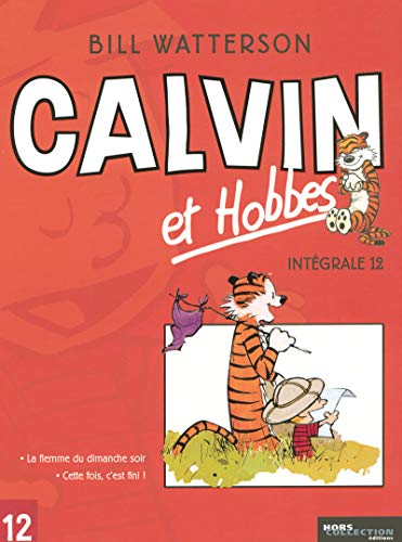 Stock image for Calvin et Hobbes Intgrale, Tome 12 : La flemme du dimanche soir ; Cette fois, c'est fini ! for sale by Revaluation Books