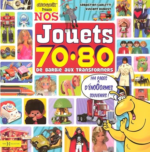 Stock image for Nos Jouets 70-80 : De Barbie Aux Transformers for sale by RECYCLIVRE