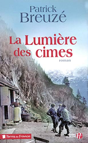 Beispielbild fr La Lumire des cimes zum Verkauf von Ammareal