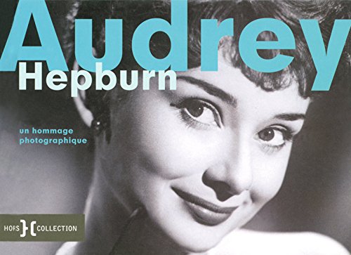 Beispielbild fr Audrey Hepburn : Un hommage photographique zum Verkauf von medimops