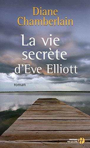 Stock image for La vie secrte d'Eve Elliott for sale by Ammareal