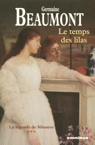 Stock image for La lgende de Silsauve. 3. Le temps des lilas for sale by Chapitre.com : livres et presse ancienne