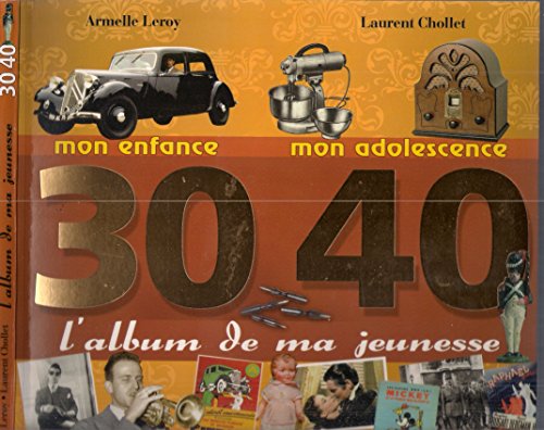 9782258078376: L'album de ma jeunesse, 30-40 mon enfance, mon adolescence (French Edition)