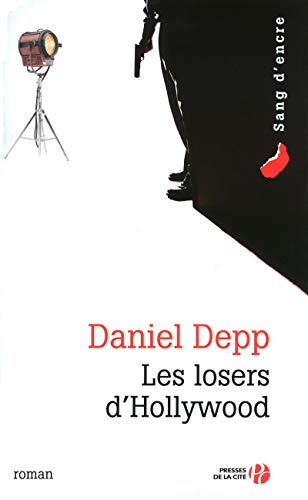 Stock image for Les Losers d'Hollywood [Paperback] Depp, Daniel and Deparis, Olivier for sale by LIVREAUTRESORSAS