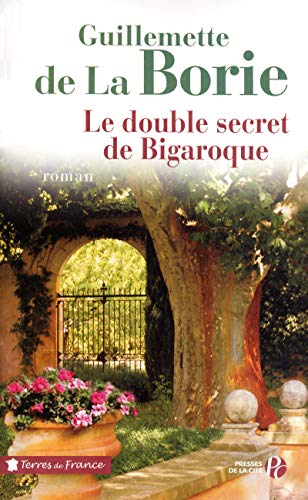 Le double secret de Bigaroque - La Borie, Guillemette de