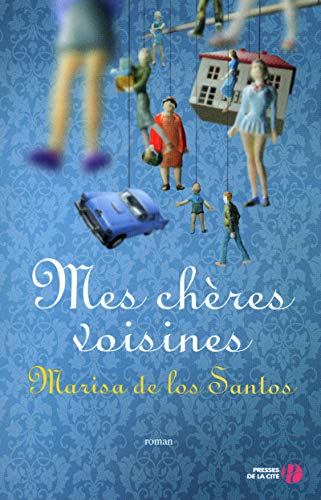 Mes chÃ¨res voisines (9782258079458) by De Los Santos, Marisa