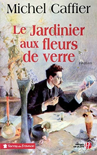 Stock image for Le Jardinier aux fleurs de verre for sale by Ammareal