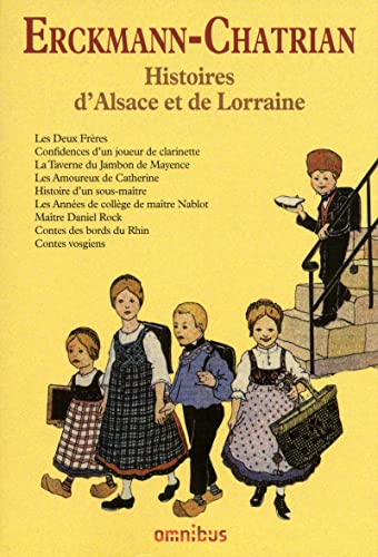 Beispielbild fr Histoires d'Alsace et de Lorraine Erckmann, Emile and Chatrian, Alexandre zum Verkauf von Librairie LOVE