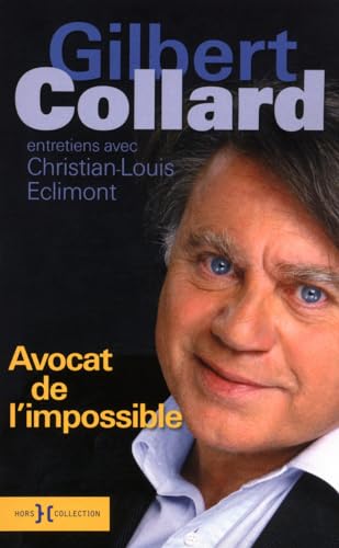 Imagen de archivo de Avocat de l'impossible COLLARD, Gilbert a la venta por BIBLIO-NET