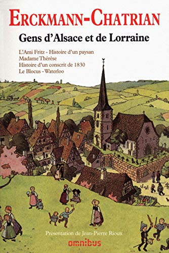 Stock image for Gens d'Alsace et de Lorraine -ne-: L'ami Fritz ; Histoire d'un paysan ; Madame Th r se ; Histoire d'un conscrit de 1813 ; Le Blocus ; Waterloo for sale by WorldofBooks